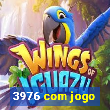 3976 com jogo