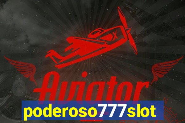 poderoso777slots