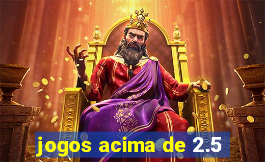 jogos acima de 2.5