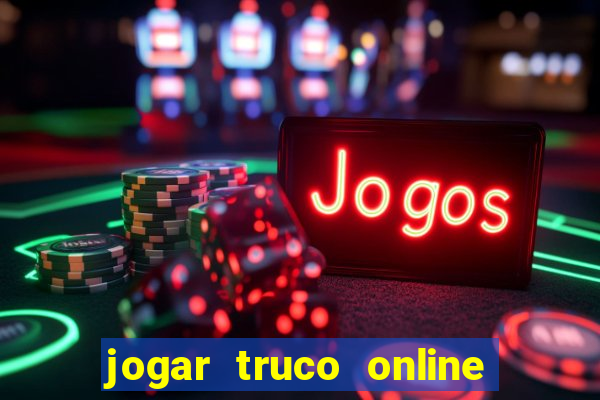 jogar truco online valendo dinheiro