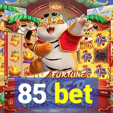 85 bet