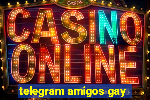 telegram amigos gay