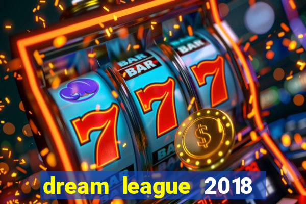 dream league 2018 dinheiro infinito