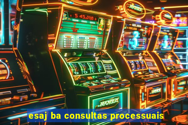 esaj ba consultas processuais