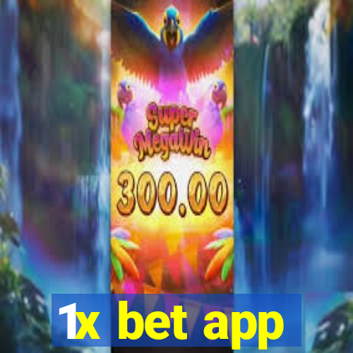 1x bet app