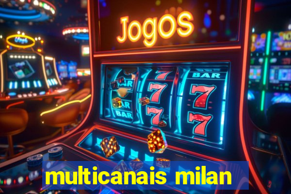 multicanais milan