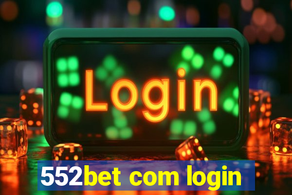 552bet com login