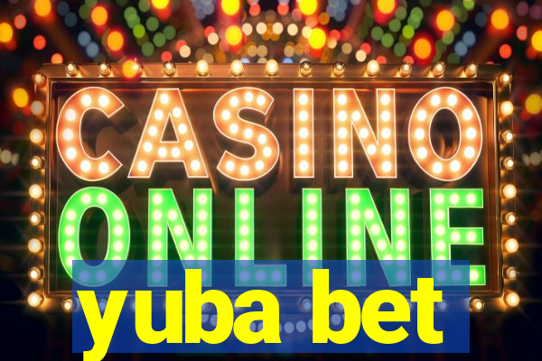 yuba bet