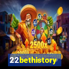 22bethistory