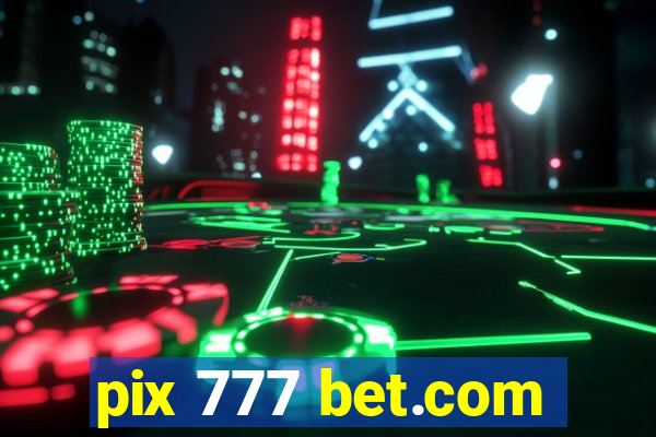 pix 777 bet.com