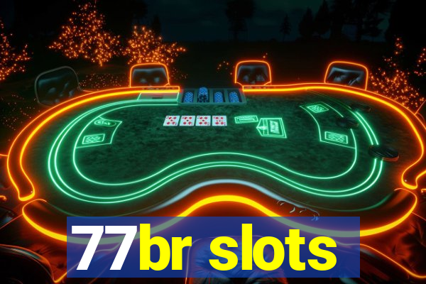 77br slots