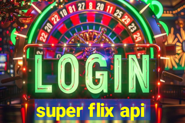 super flix api