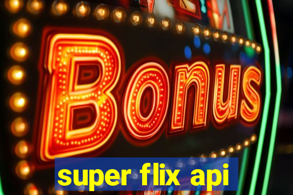 super flix api