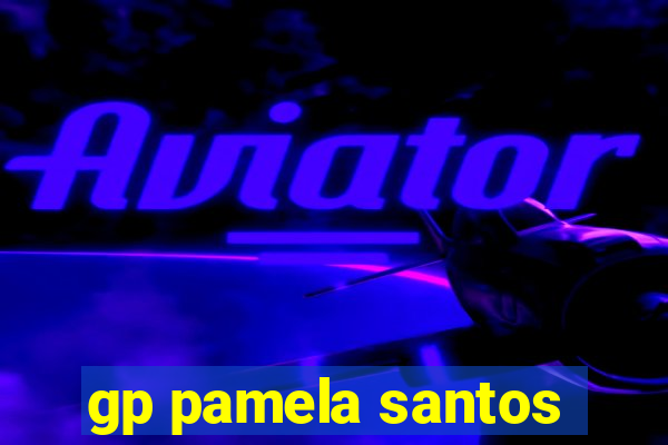 gp pamela santos