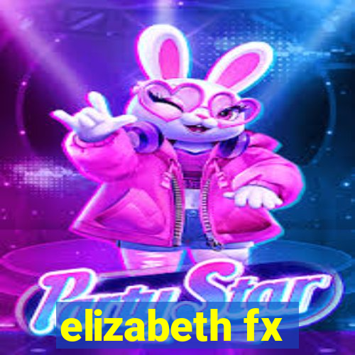 elizabeth fx