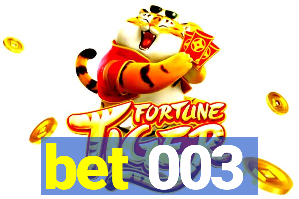 bet 003