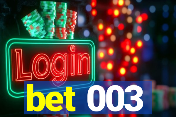 bet 003