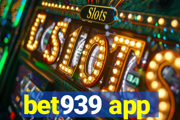 bet939 app