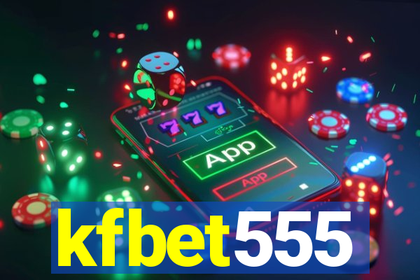 kfbet555