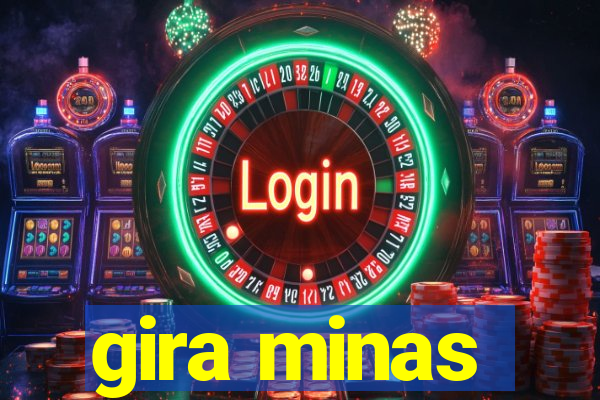 gira minas