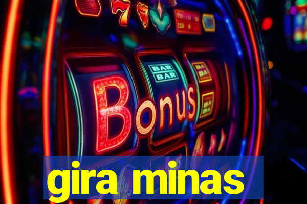 gira minas