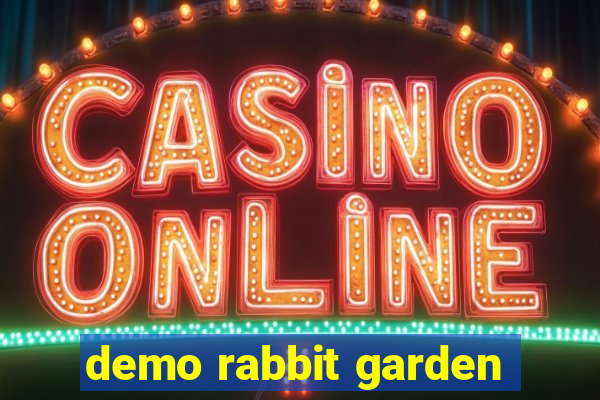 demo rabbit garden