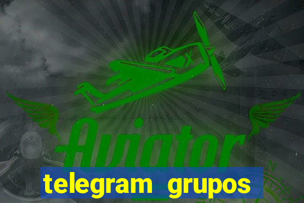 telegram grupos pode tudo