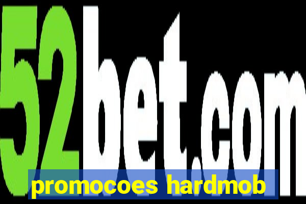 promocoes hardmob