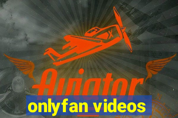 onlyfan videos