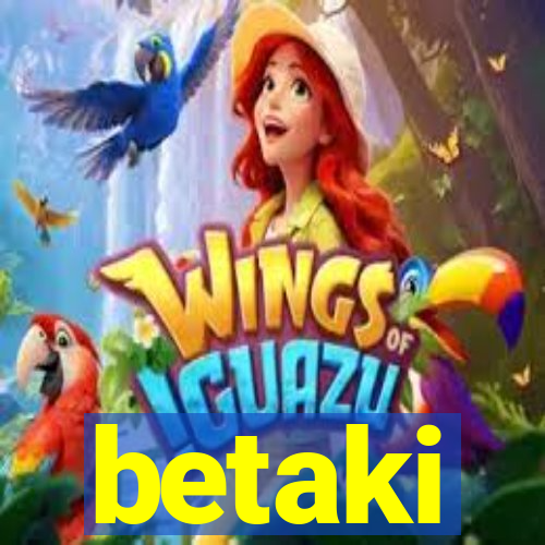 betaki