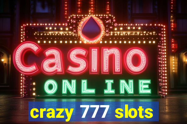 crazy 777 slots