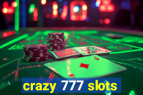 crazy 777 slots