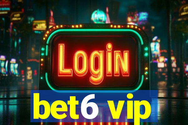 bet6 vip