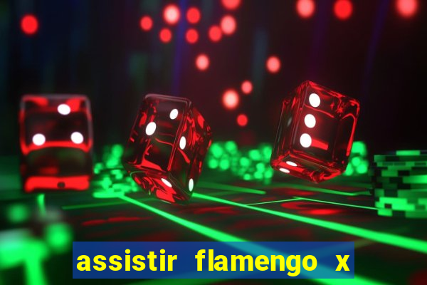 assistir flamengo x bahia multicanais