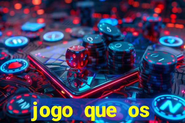 jogo que os famosos jogam para ganhar dinheiro