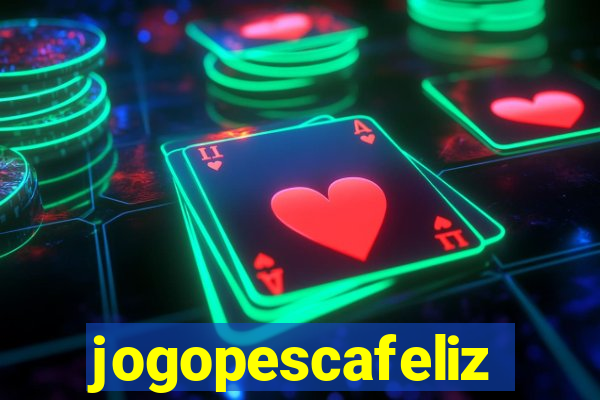 jogopescafeliz