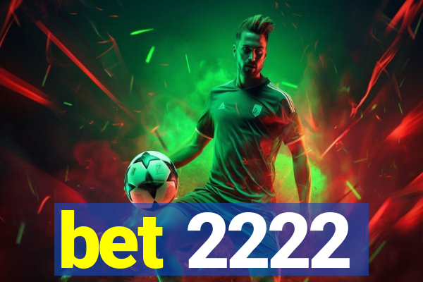 bet 2222