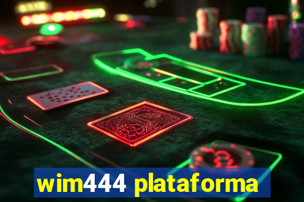 wim444 plataforma