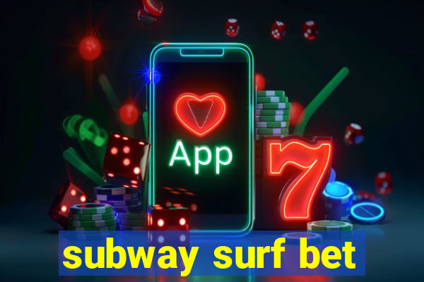 subway surf bet