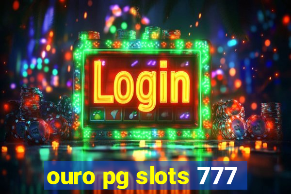 ouro pg slots 777