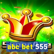 abc bet 555