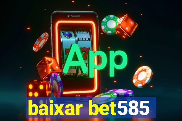 baixar bet585