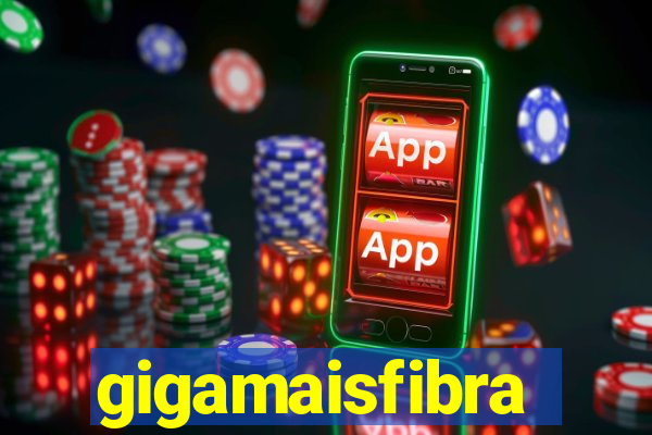 gigamaisfibra