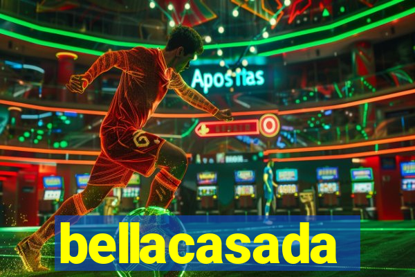 bellacasada