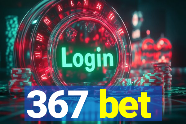 367 bet