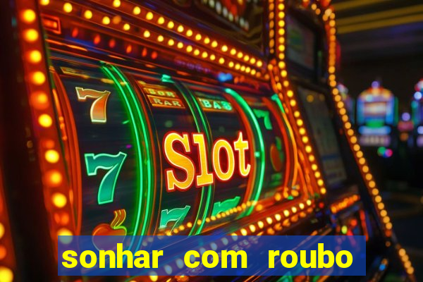 sonhar com roubo de moto