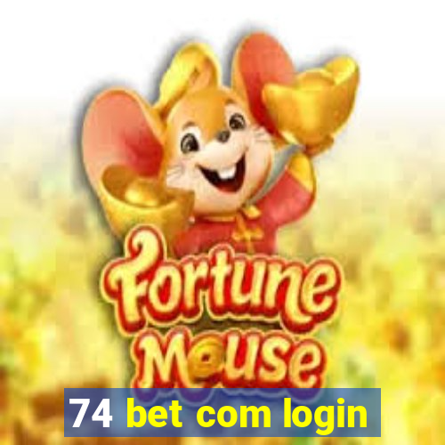 74 bet com login