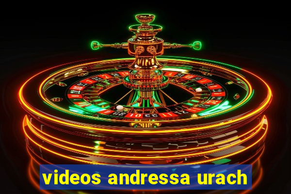 videos andressa urach