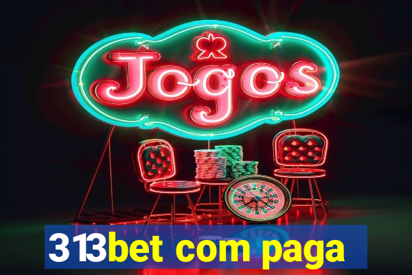 313bet com paga