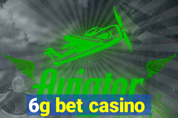 6g bet casino